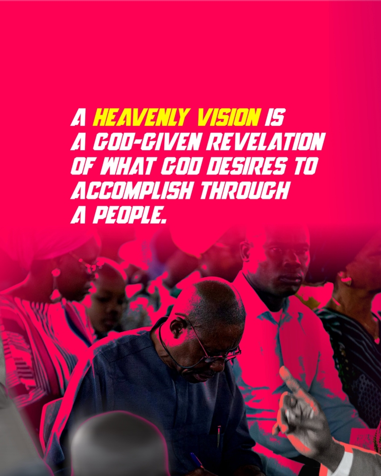 A Heavenly Vision is a God given revelation